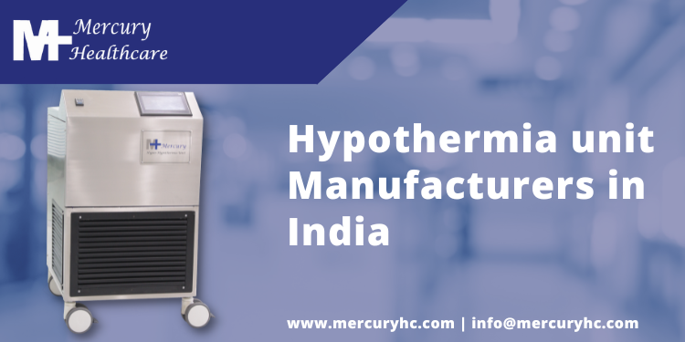 Hypothermia unit Manufacturers in India